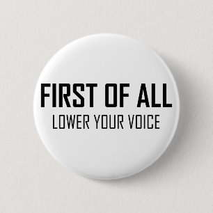 Badge Rond 5 Cm Abaissez votre voix