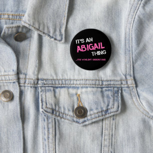 Badge Rond 5 Cm Abigail ce que vous ne comprendriez pas nom