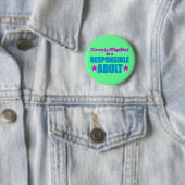Badge Rond 5 Cm Abilement déguisé en tant qu'adulte responsable (En situation)
