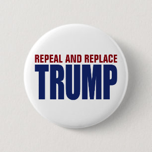 Badge Rond 5 Cm Abroger Et Remplacer Impeach Trump - Anti Trump