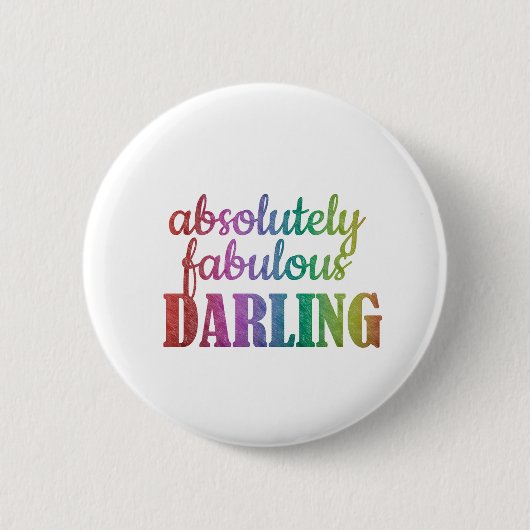 Badge Rond 5 Cm "Absolument Fabuleux, Chérie Fabuleuse" (Devant)
