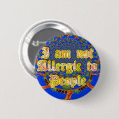 Badge Rond 5 Cm Acacia Alchemy : Je ne suis pas allergique à l'art (Devant & derrière)