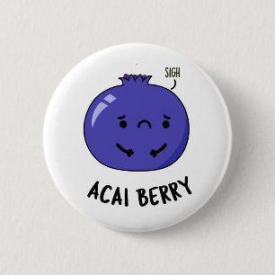 Badge Rond 5 Cm Acai Berry Funny Fruit Pun