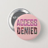 Badge Rond 5 Cm Accédez a nié (1) (Devant & derrière)