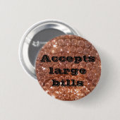 Badge Rond 5 Cm Accepte le grand talent de factures (Devant & derrière)