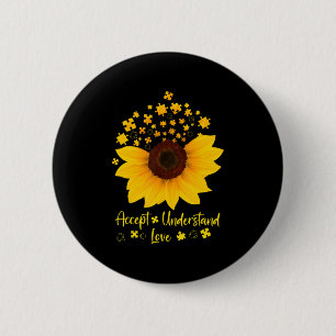 Badge Rond 5 Cm Accepter Comprendre l'amour Sunflower Chemise Auti