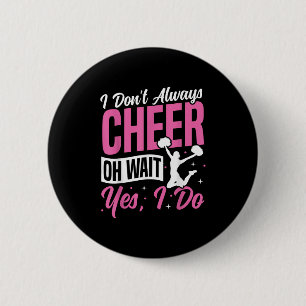 Badge Rond 5 Cm Acclamer Cheerleading Je ne fais pas toujours de l