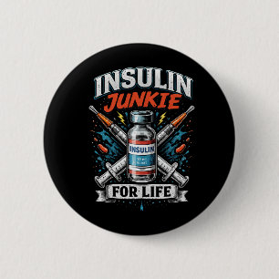 Badge Rond 5 Cm Accro à l'insuline pour la vie
