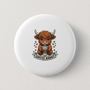 Badge Rond 5 Cm Accro au café Vache des Highlands Mignonne Gravure