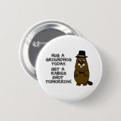 Badge Rond 5 Cm Accrochez un marmotte aujourd'hui. Faites tirer su (Devant & derrière)