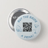Badge Rond 5 Cm Acheter la mariée une boisson Bachelorette Party Q (Devant & derrière)