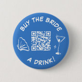 Badge Rond 5 Cm Acheter La Mariée Une Fête des mariées de boisson  (Devant)