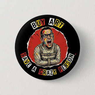 Badge Rond 5 Cm Acheter un bouton d'art pour sauver un fou
