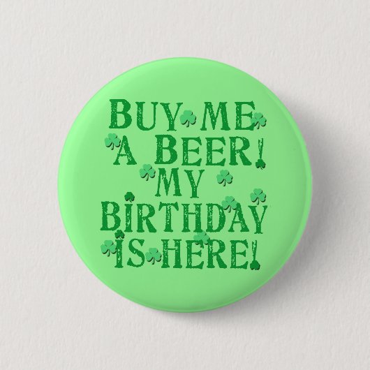 Badge Rond 5 Cm Acheter une bière Mon anniversaire est ici (Devant)