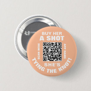 Badge Rond 5 Cm Acheter une Peach un Shot Elle Attache Le Nœud QR 