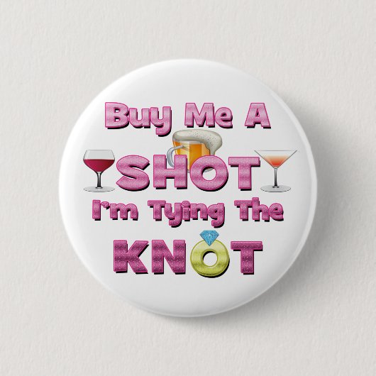 Badge Rond 5 Cm achetez-moi un tir que j'attache les citations (Devant)