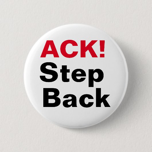 Badge Rond 5 Cm ACK ! Retour (Devant)