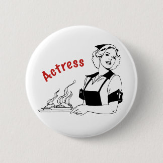Badge Rond 5 Cm Actrice/serveuse