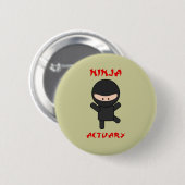 Badge Rond 5 Cm Actuaire de Ninja (Devant & derrière)