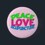 Badge Rond 5 Cm Acupuncture d'amour pour la paix<br><div class="desc">Un joli cadeau pour un acupuncturiste. Paix Acupuncture en rouge,  vert et bleu.</div>