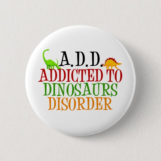 Badge Rond 5 Cm Addicé au trouble des dinosaures (Devant)