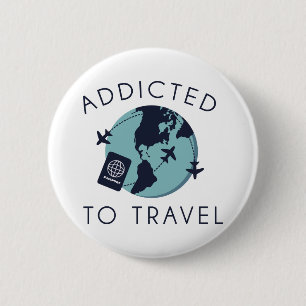 Badge Rond 5 Cm Addicted To Travel