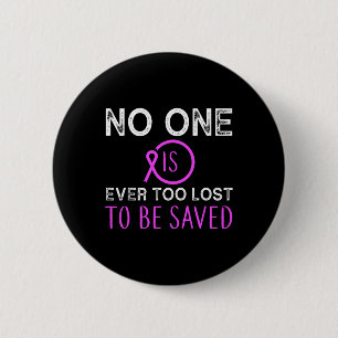 Badge Rond 5 Cm Addiction Finale Personne N'Est Jamais Trop Perdu