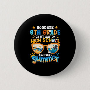 Badge Rond 5 Cm Adieu 8e année sur le chemin du lycée mais Fir