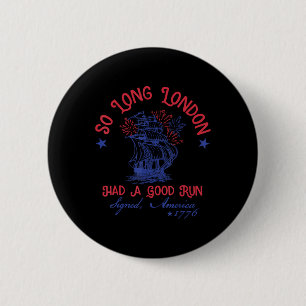 Badge Rond 5 Cm Adieu Londres 4 Juillet 1776 Usa Chemises Filles P
