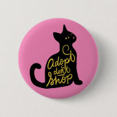 Badge Rond 5 Cm Adopter Ne pas Acheter Noir Chat Adoption (Devant)