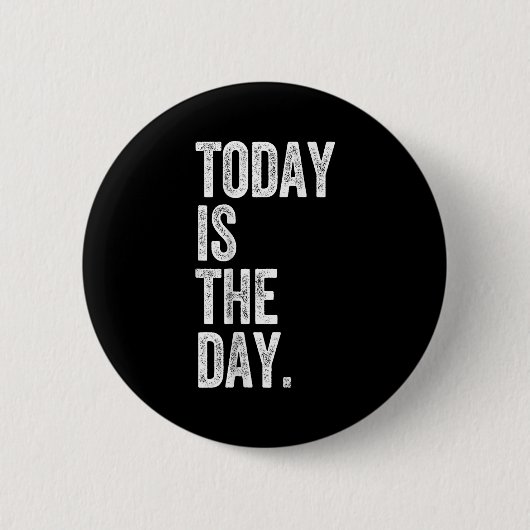 Badge Rond 5 Cm Adoption Shirt Today Is The Day Celebration Gotcha (Devant)