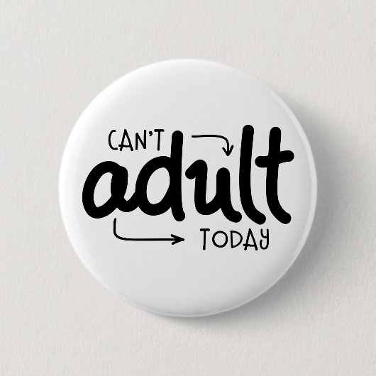 Badge Rond 5 Cm Adulte aujourd'hui (Devant)