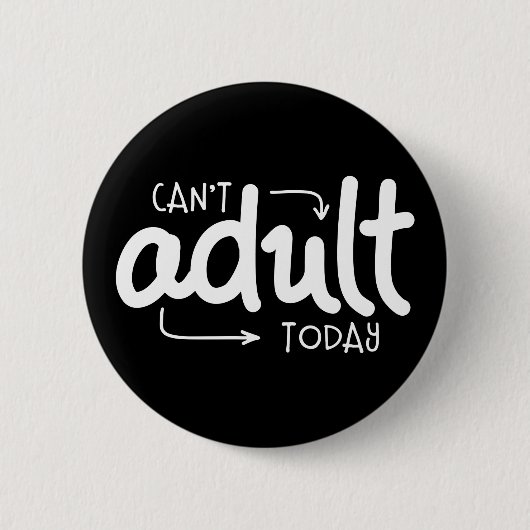 Badge Rond 5 Cm Adulte aujourd'hui (Devant)