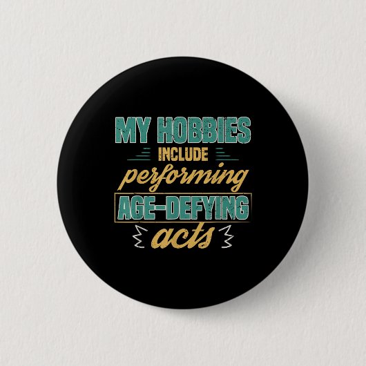 Badge Rond 5 Cm Age Defying Acts Funny Old Retirement Grandparents (Devant)