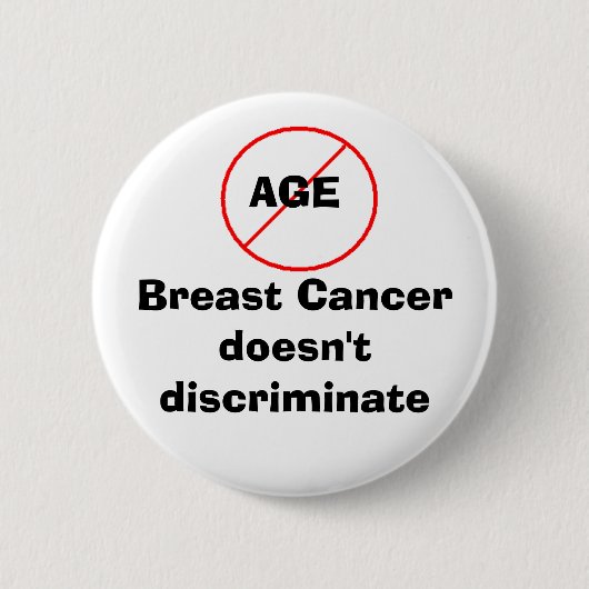 Badge Rond 5 Cm Âge - le cancer du sein ne distingue pas (Devant)