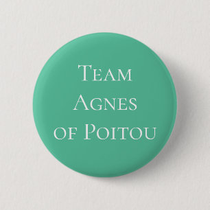 Badge Rond 5 Cm Agnes du Poitou Saint impératrice romaine