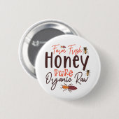 Badge Rond 5 Cm Agritourisme Miel frais Pure Organic Raw - Bee (Devant & derrière)