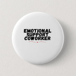 Badge Rond 5 Cm Aide émotionnelle Coworker Chill et drôle Classiqu