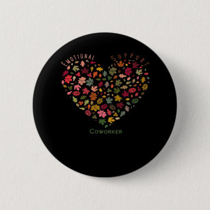 Badge Rond 5 Cm Aide émotionnelle Coworker Classic Trending Meme