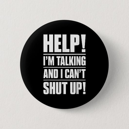 Badge Rond 5 Cm Aidez-moi à parler et je ne peux pas fermer (Devant)