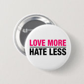 Badge Rond 5 Cm Aimez plus de haine moins (Devant & derrière)