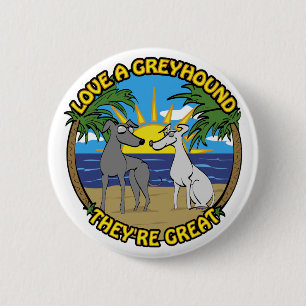 BADGE ROND 5 CM AIMEZ UN LÉVRIER ILS SONT SUPER
