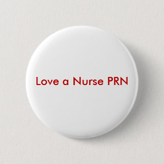 Badge Rond 5 Cm Aimez une infirmière PRN