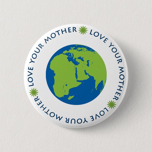 Badge Rond 5 Cm Aimez votre mère (la terre) (Devant)
