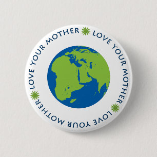 Badge Rond 5 Cm Aimez votre mère (la terre)