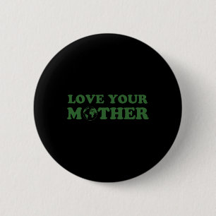 Badge Rond 5 Cm Aimez votre mère Vintage respectueux de l'environn