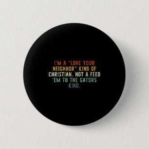 Badge Rond 5 Cm Aimez votre voisin Christian Funny Faith Citation