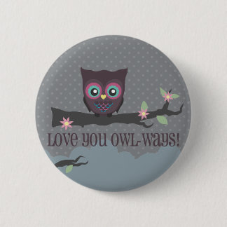 Badge Rond 5 Cm Aimez-vous des Hibou-manières !