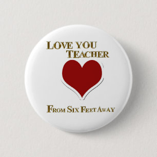 BADGE ROND 5 CM AIMEZ VOUS ENSEIGNANT À SIX PIEDS DE LOIN
