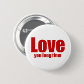 Badge Rond 5 Cm Aimez-vous Longtemps Funny Valentines Day (Devant & derrière)